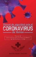 Manual de seguridad ante el Coronavirus de Wuhan: Manual de supervivencia para el brote pandémico de 2019-nCoV y COVID