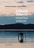 Graham Etough And Andre Dekker - Erraid Sound. Floating Worlds