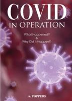 COVID Operation (What Happened? Why It Happened? What's Next?)