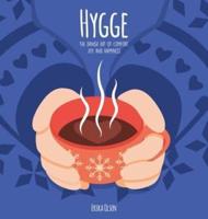 Hygge: The Danish Art of Comfort, Joy and Happiness (With 30-Day Challenge!)