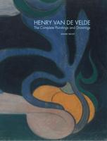 Henry Van De Velde - The Complete Paintings And Drawings