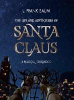 The Life and Adventures of Santa Claus. A Magical Childhood
