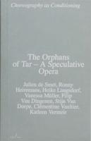 The Orphans of Tar - A Speculative Opera