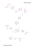 Sounding Things Out: A Journey Through Music and Sound Art