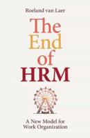 The End of HRM: A New Model for Work Organization