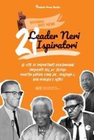 21 leader neri ispiratori: Le vite di importanti personaggi influenti del 20° secolo: Martin Luther King Jr., Malcolm X, Bob Marley e altri  (libro biografico per ragazzi e adulti)