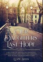 Our Daughters' Last Hope