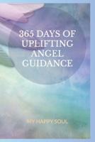 365 Days of Uplifting Angel Guidance