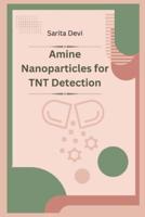 Amine Nanoparticles for TNT Detection