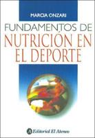 Fundamentos De Nutricion En El Deporte/Foundations of Nutrition in Sports