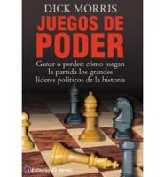 Juegos De Poder/ Power Plays: Win or Lose - How History's Great Political Leaders Play the Game