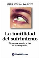 La Inutilidad Del Sufrimiento/The Uselessness of Suffering