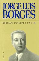 Jorge Luis Borges Obras Completas II: 1952-1972