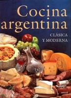 Cocina Argentina Clasica y Moderna