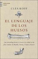 El Lenguaje de Los Huesos