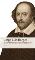 La memoria de Shakespeare/ The Memory of Shakespeare