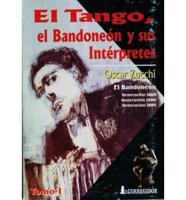 Tango, El Bandoneon y Sus Interpretes