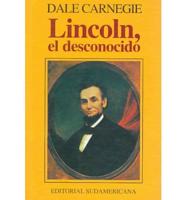 Lincoln, El Desconocido