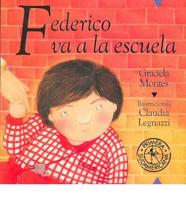 Federico Va a La Escuela/ Federico Goes to School