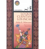 Lo Que Cuentan Los Incas/Tales of the Incas
