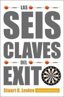 Las Seis Claves Del Exito/ the Six Clues for Success