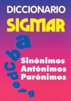 Diccionario De Sinonimos, Antonimos, Paronimos / Dictionary of Synonyms Antonyms