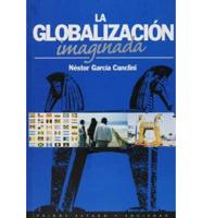La Globalizacion Imaginada