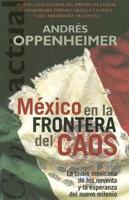 Mexico En La Frontera Del Caos / Mexico on the Border of Chaos