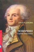 Robespierre El Primer Revolucionario