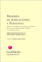 Regimen de Jubilaciones y Pensiones: Analisis Dogmatico del Sistema Integrado: Ley 24,241, Normas Modificatorias y Complementari