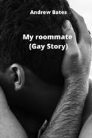 My Roommate (Gay Story)