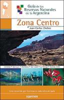 Guia De Las Reservas Naturales Argentinas - ZONA CENTRO