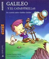 Galileo Y El Cataestrellas/ Galileo, And the Stars Catcher