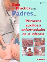 Guia Practica Para Padres/practical Parenting Guide