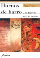 Hornos De Barro Y De Ladrillo/ Mud and Brick Ovens