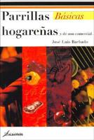 Parrillas Hogarenas Y De Uso Comercial/ Domestic and Commercial Use Barbecues