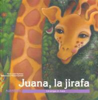 Juana, La Jirafa/ Juana, the Giraffe