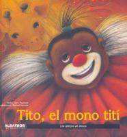Tito El Mono Titi / Tito the Monkey