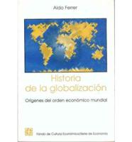 Historia de la Globalizacion: Origenes del Orden Economico Mundial