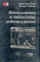 Historia Economica De America Latina: Problemas Y Procesos