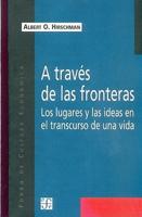 Traves De Las Fronteras: Los Lugares Y Las Ideas En El Transcurso De UNA Vi