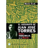 El Asesinato de Juan Jose Torres: Banzer y el Mercosur de la Muerte