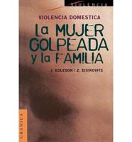 Violencia Domestica: La Mujer Golpeada y la Familia