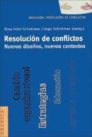 Resolución de Conflictos. Nuevos Diseños, Nuevos Contextos