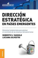 Dirección estratégica en países emergentes: Elementos fundamentales para plantear el crecimiento de las empresas latinoamericanas