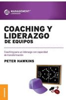 Coaching y Liderazgo de Equipos: Coaching para un liderazgo con capacidad de transformación