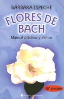 Flores de Bach: Manual Practico y Clinico