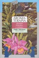Aromaterapia - Manual Practico y Clinico