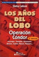 Los Anos del Lobo: Operacion Condor