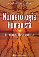 Numerologia Humanista: Un Camino de Liberacion